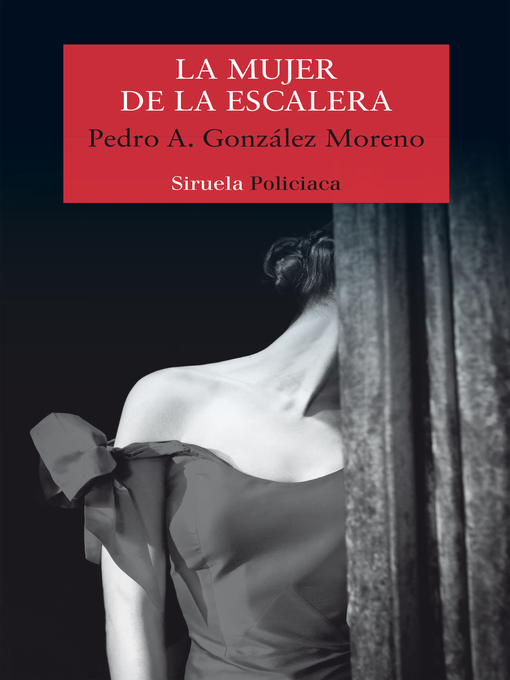 Title details for La mujer de la escalera by Pedro A. González Moreno - Available